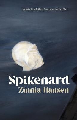 Spikenard By Hansen, Zinnia 9781949166064 (Paperback)