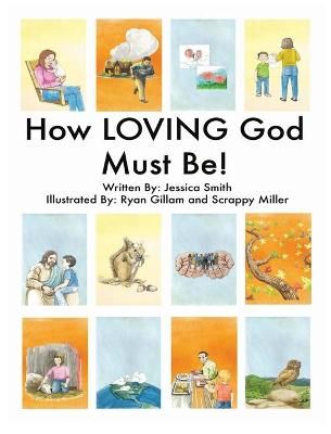 How LOVING God Must Be! By Smith 9781949215106 (Hardback)