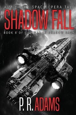 Shadow Fall By P R Adams 9781949228113 (Paperback)