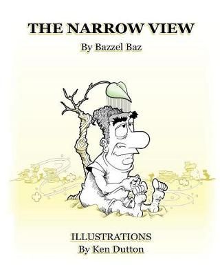 The Narrow View By Ken Dutton, Bazzel Baz 9781949280012 (Paperback)