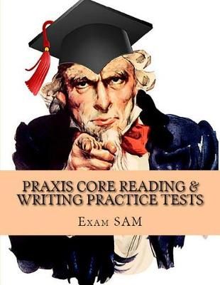 Praxis Core Reading & Writing Practice Tests By Exam Sam 9781949282061