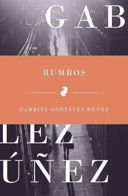 Rumbos By González Núñez 9781949299212 (Paperback)