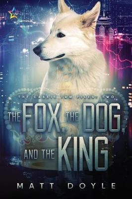 The Fox, the Dog, and the King By Matt Doyle 9781949340150 (Paperback)