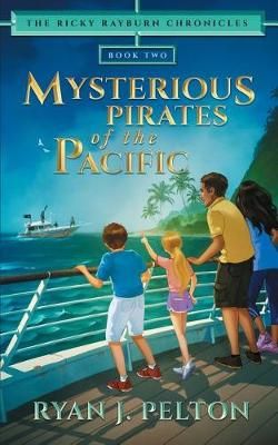 Mysterious Pirates of the Pacific By Sneha Paradeshi 9781949420104