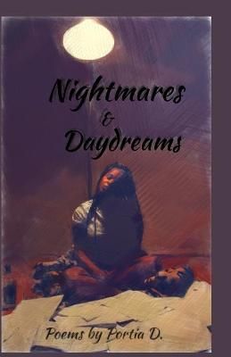 Nightmares & Daydreams By Portia Taylor 9781949430004 (Paperback)