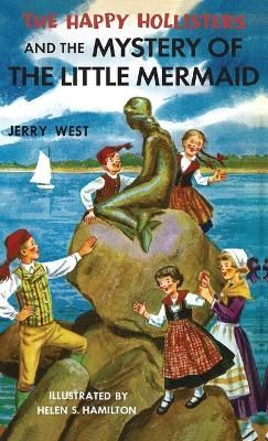 Happy Hollisters and the Mystery of the Little Mermaid By West