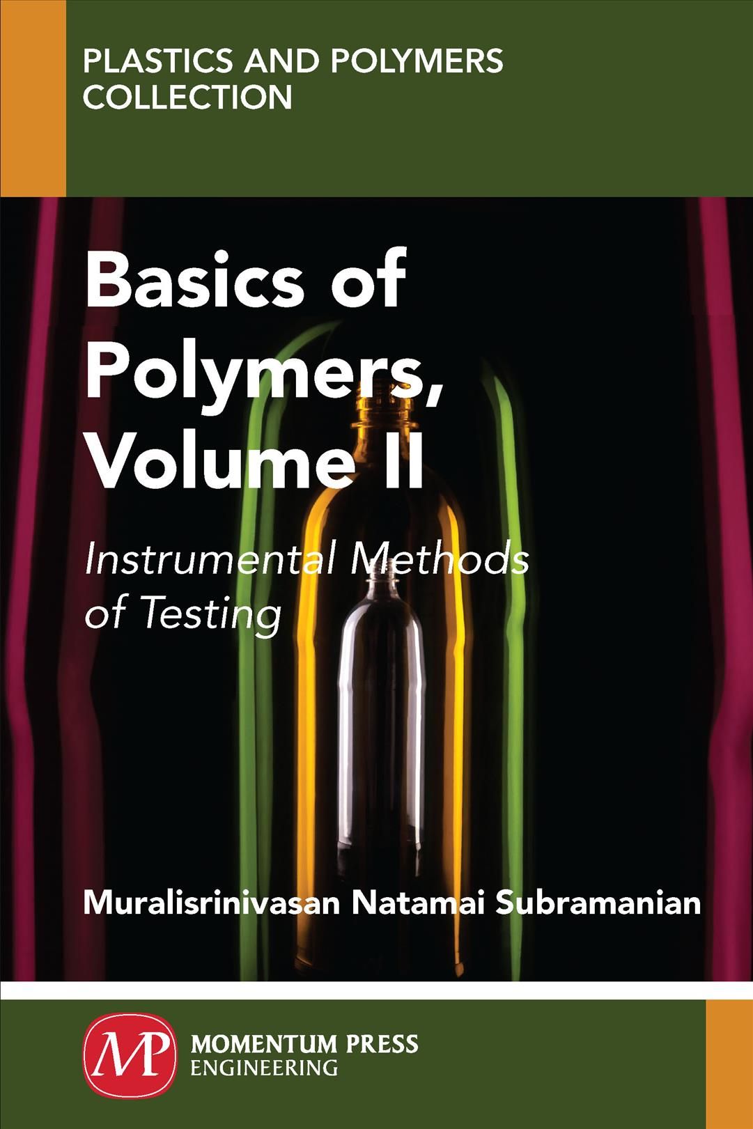 Basics of Polymers, Volume II By Muralisrinivasan Natamai Subramanian