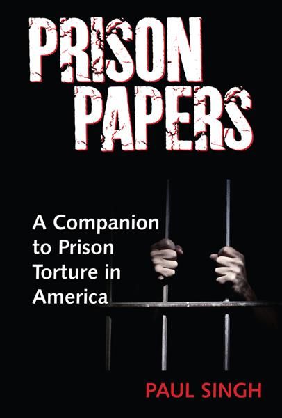 Prison Papers By Paul Singh 9781949454017 (Paperback)