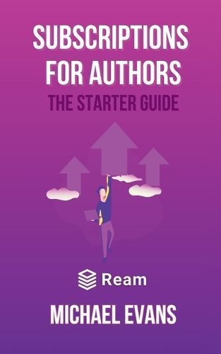 Subscriptions for Authors By Michael Evans 9781949458220 (Paperback)