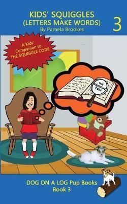 KIDS' SQUIGGLES (LETTERS MAKE WORDS): Learn to Read: Sound Out (decodable) Stories for New or Struggling Readers Including Those with Dyslexia