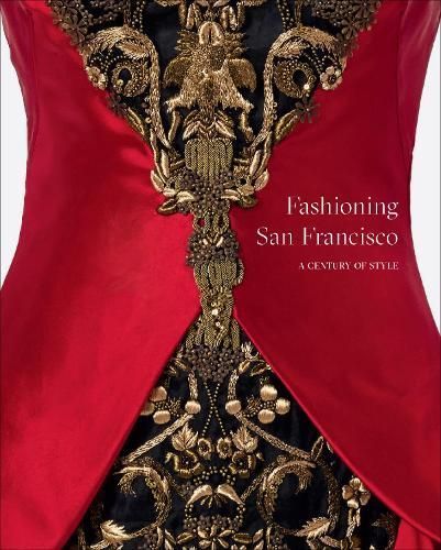 Fashioning San Francisco By Jill D'Alessandro 9781949480429 (Hardback)