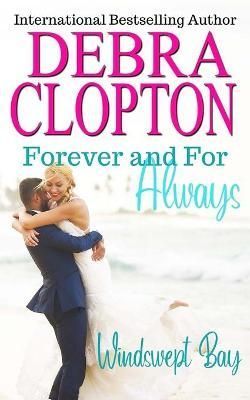 Forever and For Always By Debra Clopton 9781949492330 (Paperback)