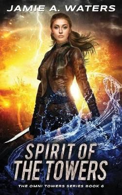 Spirit of the Towers By Waters 9781949524116 (Hardback)
