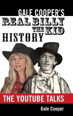 Gale Cooper's Real Billy The Kid History By Gale Cooper 9781949626339