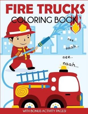 Fire Trucks Coloring Book By Blue Wave Press 9781949651669 (Paperback)