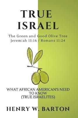 True Israel By Henry W Barton 9781949720846 (Paperback)