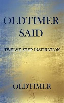 Oldtimer Said By Oldtimer 9781949735741 (Paperback)