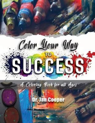 Color Your Way To Success By Cooper 9781949746716 (Paperback)