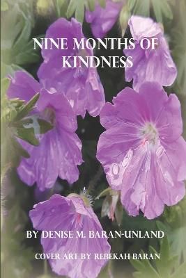 Nine Months of Kindness By Baran-Unland 9781949777390 (Paperback)