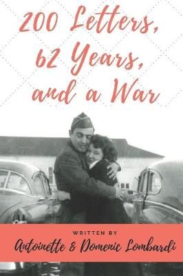 200 Letters, 62 Years, and a War 9781949798456 (Paperback)