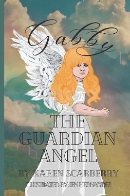 Gabby the Guardian Angel By Hernandez 9781949798982 (Paperback)