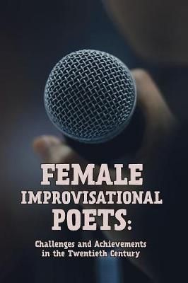 Female Improvisational Poets 9781949805048 (Paperback)