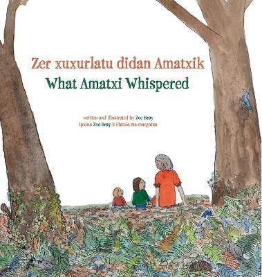 What Amatxi Whispered By Zoë Bray 9781949805611 (Hardback)