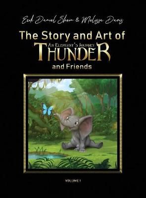 The Story and Art of Thunder and Friends By Erik Daniel Shein