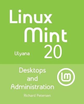 Linux Mint 20 By Richard Petersen 9781949857146 (Paperback)