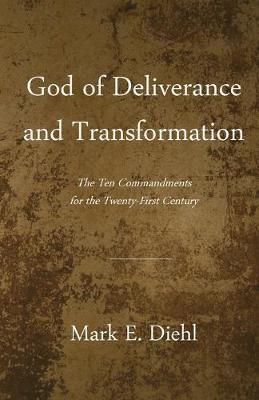 God of Deliverance and Transformation By Diehl 9781949888843