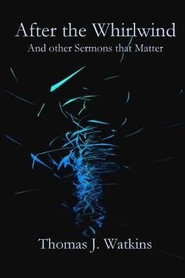 After the Whirlwind By Watkins 9781949888959 (Paperback)