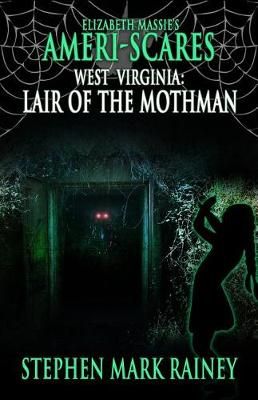 Ameri-Scares West Virginia By Stephen Mark Rainey 9781949914238