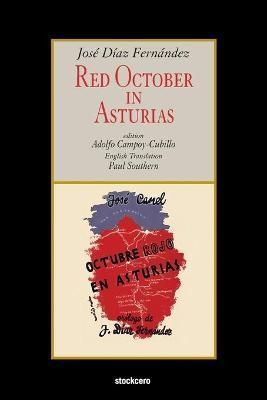 Red October in Asturias By Diaz Fernandez, Jose 9781949938098