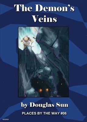 The Demon's Veins By Douglas Sun (author), Kimberly Unger (designer)