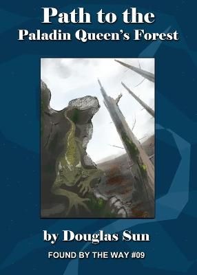 Path to the Paladin Queen's Forest By Sun 9781949976144 (Paperback)