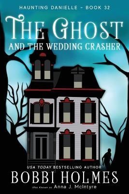 The Ghost and the Wedding Crasher 9781949977745 (Paperback)