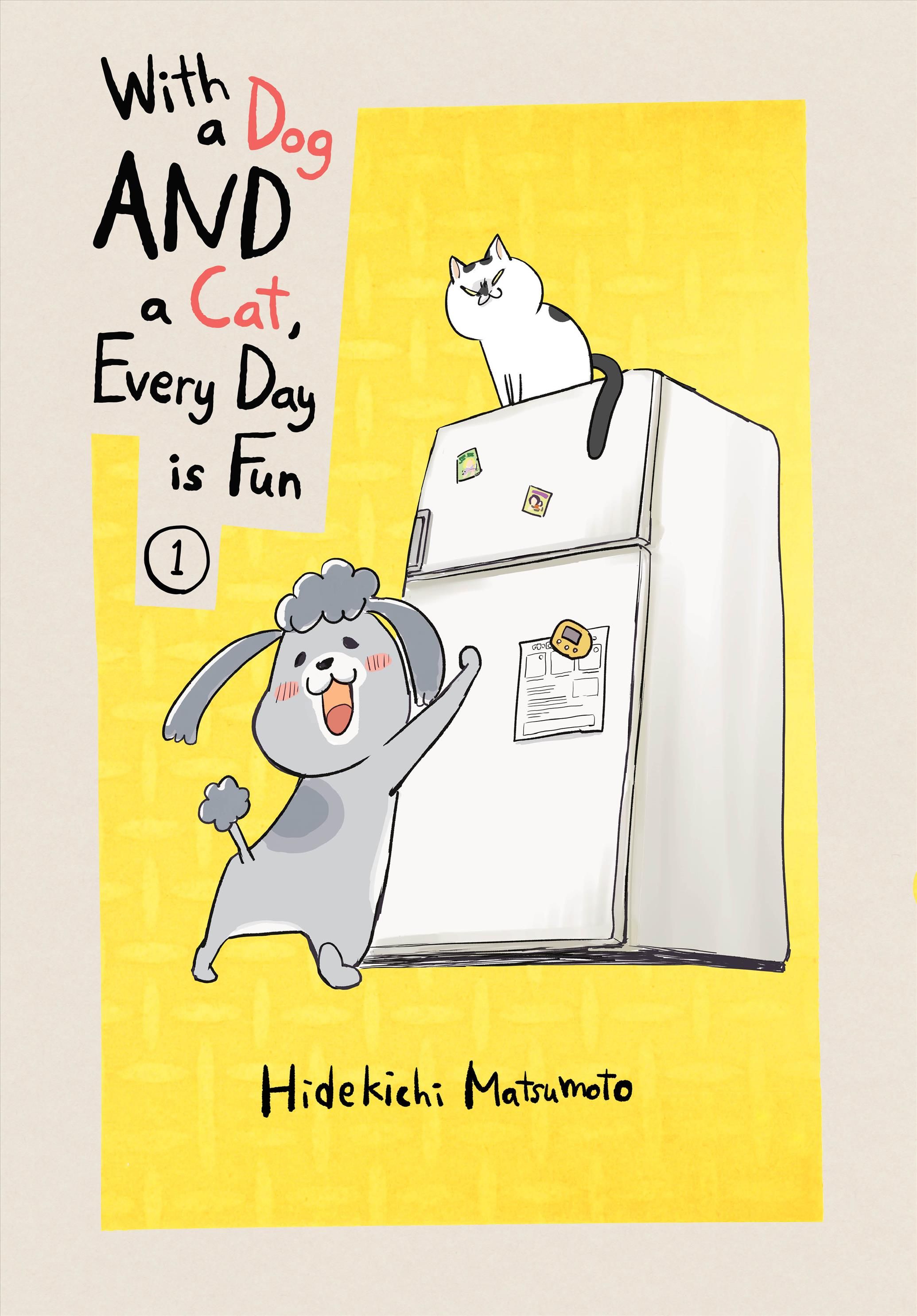 With a Dog AND a Cat, Every Day is Fun, Volume 1 9781949980554