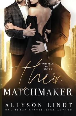 Their Matchmaker By Lindt 9781949986815 (Paperback)