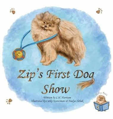 Zip's First Dog Show By Harrison, C.H. 9781950028016 (Hardback)
