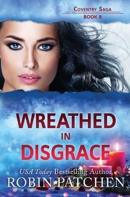 Wreathed in Disgrace By Patchen 9781950029204 (Paperback)