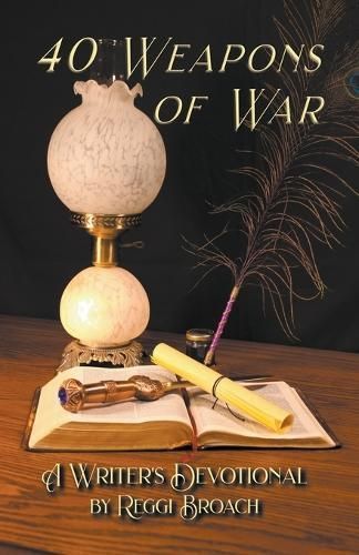 40 Weapons of War By Reggi Broach 9781950038237 (Paperback)