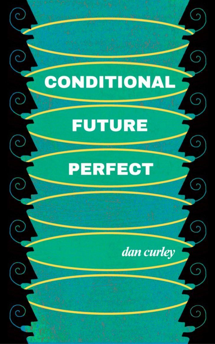 Conditional Future Perfect By Dan Curley 9781950066001 (Paperback)