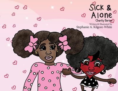 Sick & Alone By Kilgore-White 9781950075423 (Paperback)