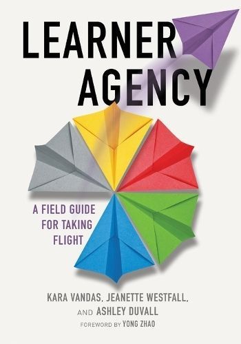 Learner Agency By Kara Vandas, Jeanette Westfall, Ashley Duvall