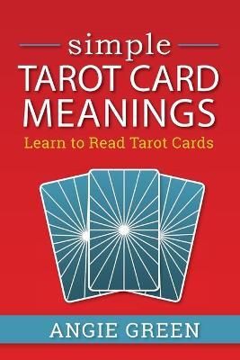 Simple Tarot Card Meanings By Green 9781950090068 (Paperback)