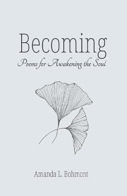 Becoming By Amanda L Bohmont 9781950186372 (Paperback)