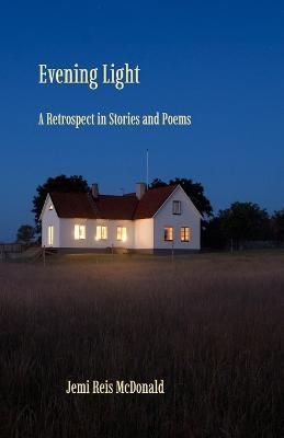 Evening Light By Jemi Reis McDonald 9781950186426 (Paperback)