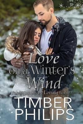 Love On A Winter's Wind By Philips, Timber 9781950222285 (Paperback)