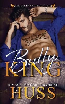 Bully King By Ja Huss 9781950232529 (Paperback)