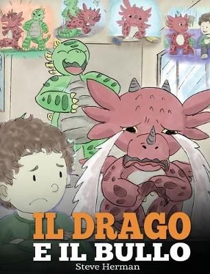 drago e il bullo By Steve Herman 9781950280643 (Hardback)